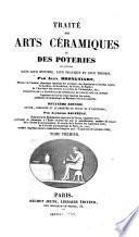 Traité des Arts Céramiques ou des Poteries considerées dans leur histoire, leur practique et leur théorie