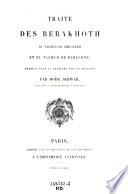 Traite des Berakhoth du Talmud de Jerusalem et du Talmud de Babylone