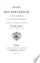 Traité des Berakhoth du Talmud de Jérusalem et du Talmud de Babylone