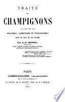 Traité des champignons au point de vue botanique, alimentaire et toxicologique