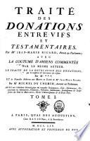 Traité des donations entre vifs et testamentaires, avec la coutume d'Amiens ; Le traité de la révocation des donations par la naissance et survenance des enfants