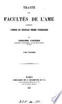 Traité des facultés de l'âme, comprenant l'histoire des principales théories psychologiques