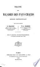 Traité des maladies des pays chauds