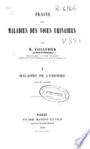 Traité des maladies des voies urinaires