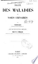 Traité des maladies des voies urinaires
