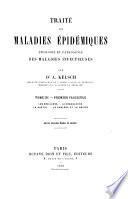 Traité des maladies épidémiques: fasc. 1. Les oreillons. La coqueluche. La suette. Le choléra et la grippe