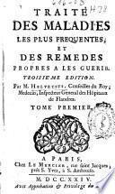 Traité des maladies les plus frequentes et des remedes propres a les guerir