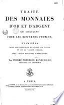 Traité des monnaies d'or et d'argent qui circulent chez les différens peuples...