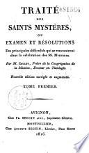 Traité des Saints mystères, ou Examen et Résolutions des principales difficultés...