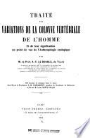 Traité des variations de la colonne vertébrale de l'homme et de leur signification au point de vue de l'anthropologie zoologique