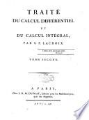 Traite' du calcul differentiel et du calcul integral, par S.F. Lacroix