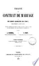 Traité du contrat de mariage et des droits respectifs des époux relativement à leurs biens, par A. Rodière et P. Pont