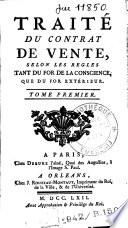 Traité du contrat de vente, selon les règles tant du for de la conscience, que du for extèrieur :