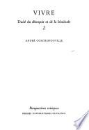 Traité du désespoir et de la béatitude: Vivre