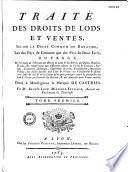 Traité du droit de quint, lods et ventes, requint, reventons, mi-lods, Selon le Droit commun du Royaume
