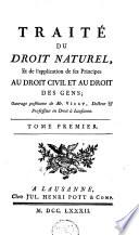 Traité du droit naturel & [et] de l'application de ses principes au droit civil et au droit des gens