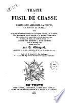 Traité du fusil de chasse et moyens d'en améliorer la portée, le fini et la durée; suivis de quelques considerations ... par H. Mangeot