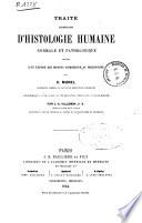 Traité élémentaire d'histologie humaine normale et pathologique