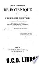 Traité élémentaire de botanique et de physiologie végétale