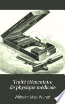 Traité élémentaire de physique médicale