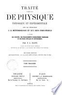 Traité élémentaire de physique théorique et expérimentale avec les applications à la météorologie et aux arts industriels à l'usage des Facultés, des établissements d'enseignement secondaire et des écoles spéciales du Gouvernement par P. A. Daguin