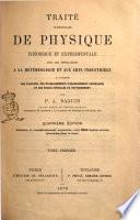 Traité élémentaire de physique théorique et expérimentale avec les applications à la météorologie et aux arts industriels à l'usage des facultés, des établissements d'enseignement secondaire et des écoles spéciales du gouvernement par P. A. Daguin