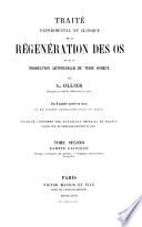 Traité expérimental et clinique de la régéneration des os et de la production artificielle du tissa osseux par L. Ollier