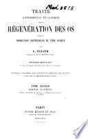 Traité expérimental et clinique de la régénération des os et de la production artificielle du tissu osseux