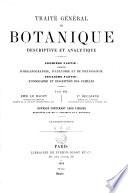 Traité géneral de botanique descriptive et analytique