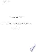 Traité général de viticulture: Dictionnaire Ampélographique