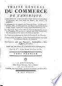 Traité Général Du Commerce De L'Amérique ... Orné De Figures Et Cartes Géographiques