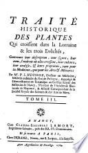 Traité Historique Des Plantes Qui Croissent Dans La Lorraine Et Les Trois Evechés