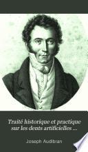 Traité historique et practique sur les dents artificielles incorruptibles