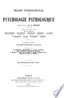Traité internationale de psychologie pathologique