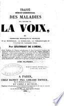 Traité médico-chirurgical des maladies des organes de la voix
