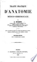 Traité pratique d'anatomie médico-chirurgicale. ... Avec ... planches ... et ... figures ... dessinées par Léveillé, gravées par MM. Badoureau et Davesne. Deuxième édition ... augmentée