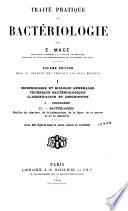 Traité pratique de bactériologie: Morphologie et biologie générales. Technique bactériologique. Classification et description