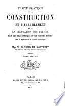 Traité pratique de la construction, de l'ameublement et de la décoration des églises selon les règles canoniques et les traditions romaines
