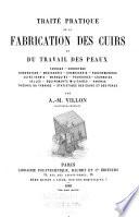 Traité pratique de la fabrication des cuirs et du travail des peaux