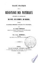 Traite pratique de la resistance des materiaux appliquee a la construction des ponts, des batiments, des machines ...