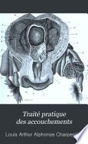 Traité pratique des accouchements