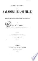 Traité pratique des maladies de l'oreille ou leçons cliniques sur les affections de cet organe