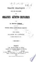 Traité pratique sur les maladies des organes génito-urinaires