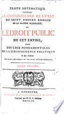 Traité Sistématique touchant La Connoissance De L'Etat Du Saint Empire Romain De La Nation Allemande, Ou Le Droit Public De Cet Empire