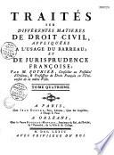 Traité sur différentes matières du droit civil, appliquées à l'usage du barreau et de jurisprudence française