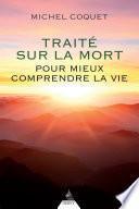 Traité sur la mort - Pour mieux comprendre la vie