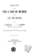 Traité sur le ver à soie du mûrier et sur le mûrier