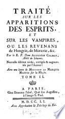 Traité Sur Les Apparitions Des Esprits Et Sur Les Vampires, Ou Les Revenans de Hongrie, de Moravie, &c