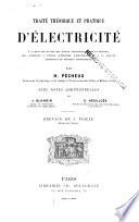 Traité theoretique et pratique d'électricité...