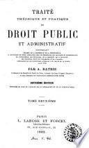 Traité théorique et pratique de droit publique et administratif